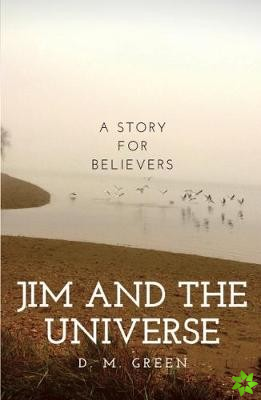 Jim and the Universe