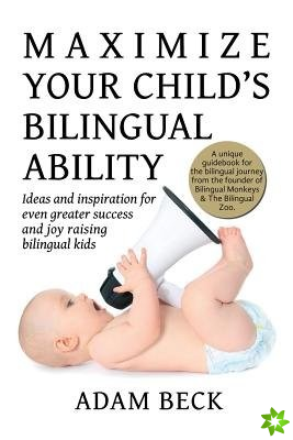 Maximize Your Child's Bilingual Ability