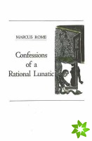 Confessions of a Rational Lunatic