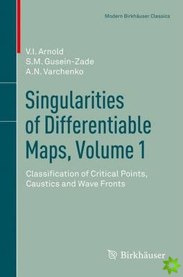Singularities of Differentiable Maps, Volume 1