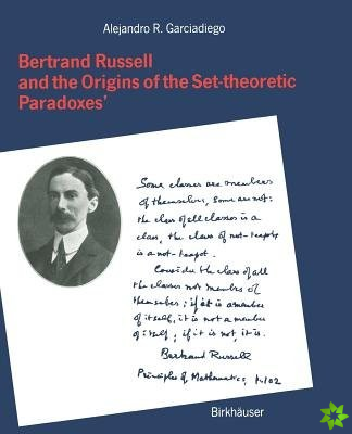 Bertrand Russell and the Origins of the Set-theoretic 'Paradoxes'