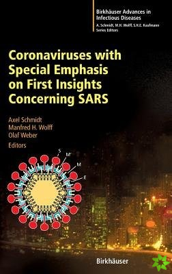 Coronaviruses with Special Emphasis on First Insights Concerning SARS