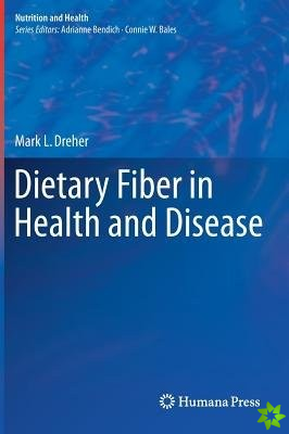 Dietary Fiber in Health and Disease