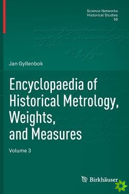 Encyclopaedia of Historical Metrology, Weights, and Measures