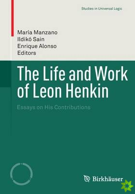 Life and Work of Leon Henkin