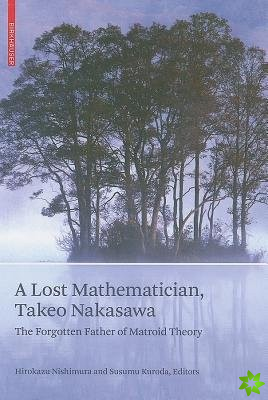 Lost Mathematician, Takeo Nakasawa