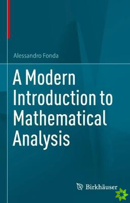 Modern Introduction to Mathematical Analysis