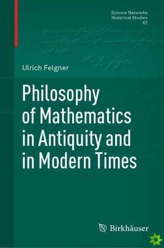 Philosophy of Mathematics in Antiquity and in Modern Times