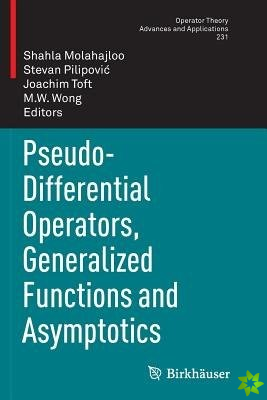 Pseudo-Differential Operators, Generalized Functions and Asymptotics