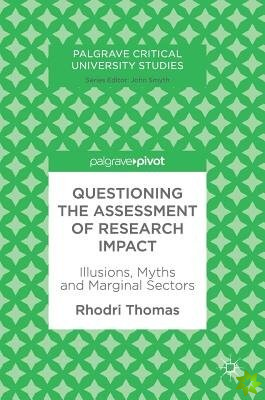 Questioning the Assessment of Research Impact