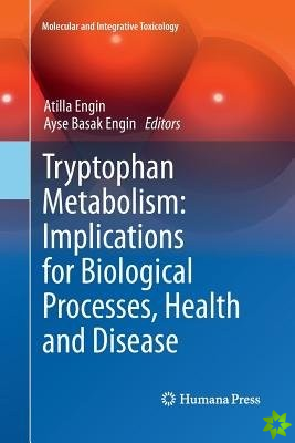 Tryptophan Metabolism: Implications for Biological Processes, Health and Disease