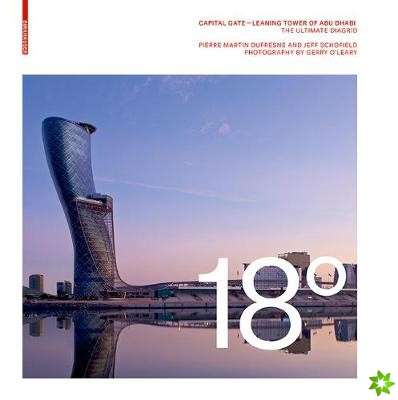 18 Degrees: Capital Gate  Leaning Tower of Abu Dhabi