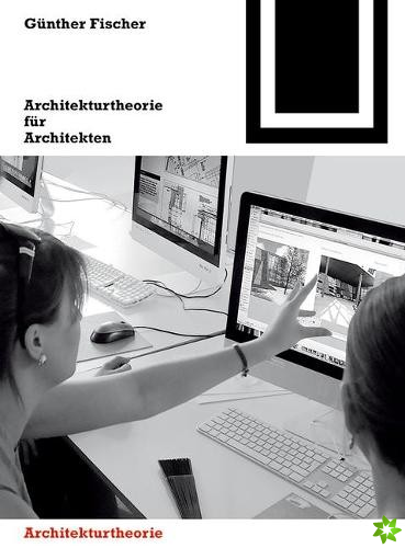 Architekturtheorie fur Architekten