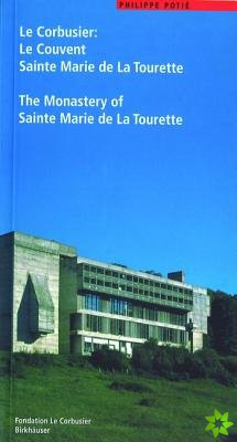 Corbusier. Le Couvent Sainte Marie de La Tourette / The Monastery of Sainte Marie de La Tourette