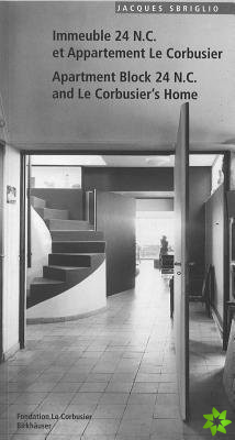 Immeuble 24 N.C. et Appartement Le Corbusier. Apartment Block 24 N.C. and Le Corbusier's Home