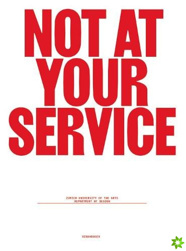 Not at Your Service