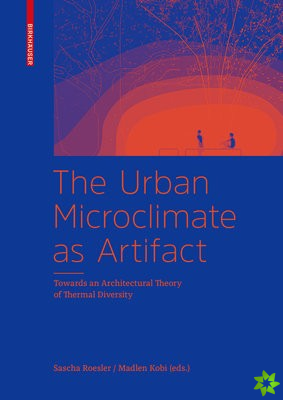 Urban Microclimate as Artifact