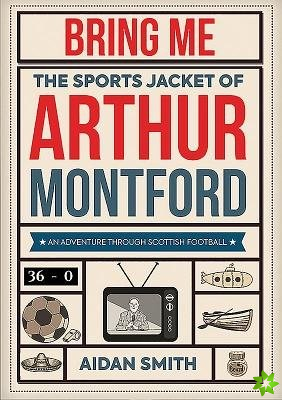Bring Me the Sports Jacket of Arthur Montford