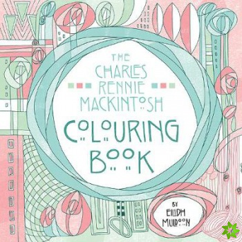 Charles Rennie Mackintosh Colouring Book