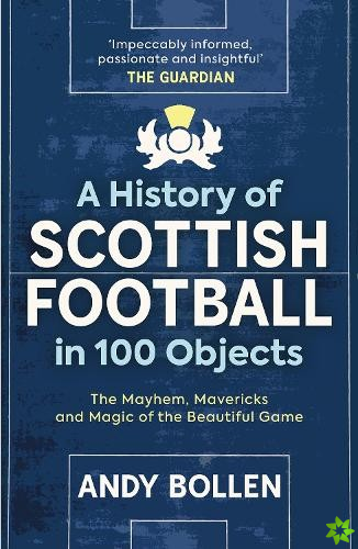 History of Scottish Football in 100 Objects