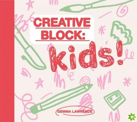 Creative Block: Kids!