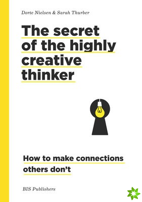 Secret of the Highly Creative Thinker