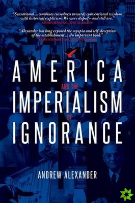 America and the Imperialism of Ignorance