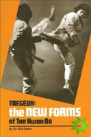 Taegeuk: New Forms of Tae Kwon Do