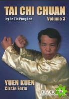 Tai Chi Chuan, Vol. 3: Yuen Kuen