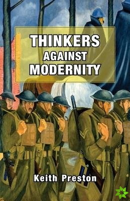 Thinkers Against Modernity