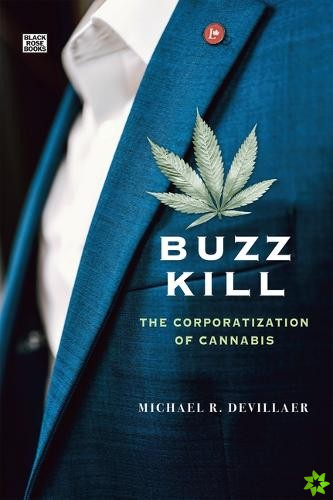 Buzz Kill - The Corporatization of Cannabis