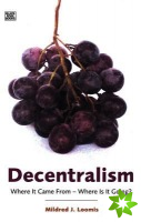 Decentralism - Where it Came From - Where is it Going?