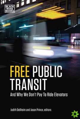 Free Public Transit - And Why We Don`t Pay to Ride Elevators