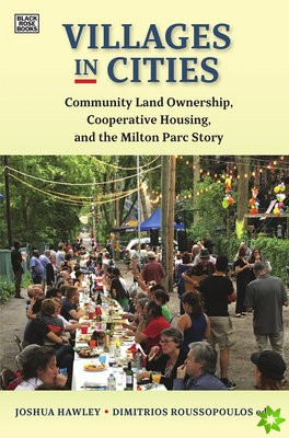 Villages in Cities - Community Land Ownership and Cooperative Housing in Milton Parc and Beyond