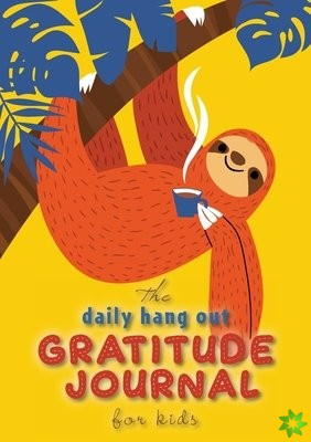 Daily Hang Out Gratitude Journal for Kids (A5 - 5.8 x 8.3 inch)