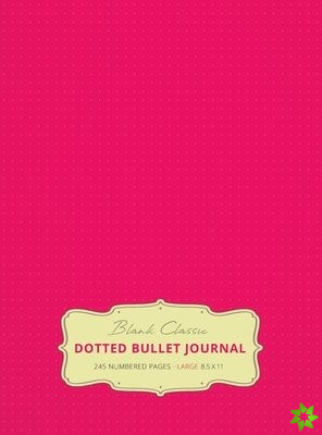 Large 8.5 x 11 Dotted Bullet Journal (Pink #17) Hardcover - 245 Numbered Pages