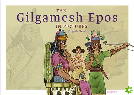 Gilgamesh Epos in Pictures