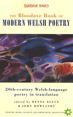 Bloodaxe Book of Modern Welsh Poetry