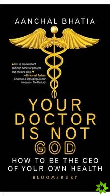 Your Doctor Is Not God