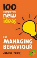 100 Ideas for Secondary Teachers: Managing Behaviour