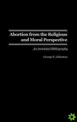 Abortion from the Religious and Moral Perspective: