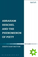 Abraham Heschel and the Phenomenon of Piety