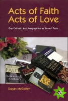 Acts of Faith, Acts of Love