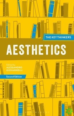 Aesthetics: The Key Thinkers