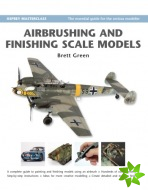 Airbrushing and Finishing Scale Models