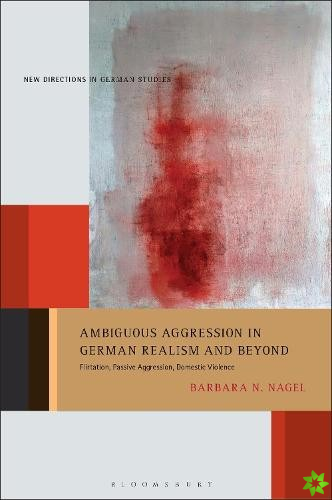Ambiguous Aggression in German Realism and Beyond