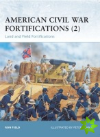 American Civil War Fortifications (2)