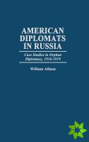 American Diplomats in Russia
