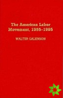 American Labor Movement, 1955-1995