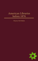 American Libraries before 1876